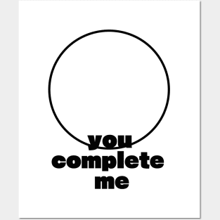 You Complete Me Posters and Art